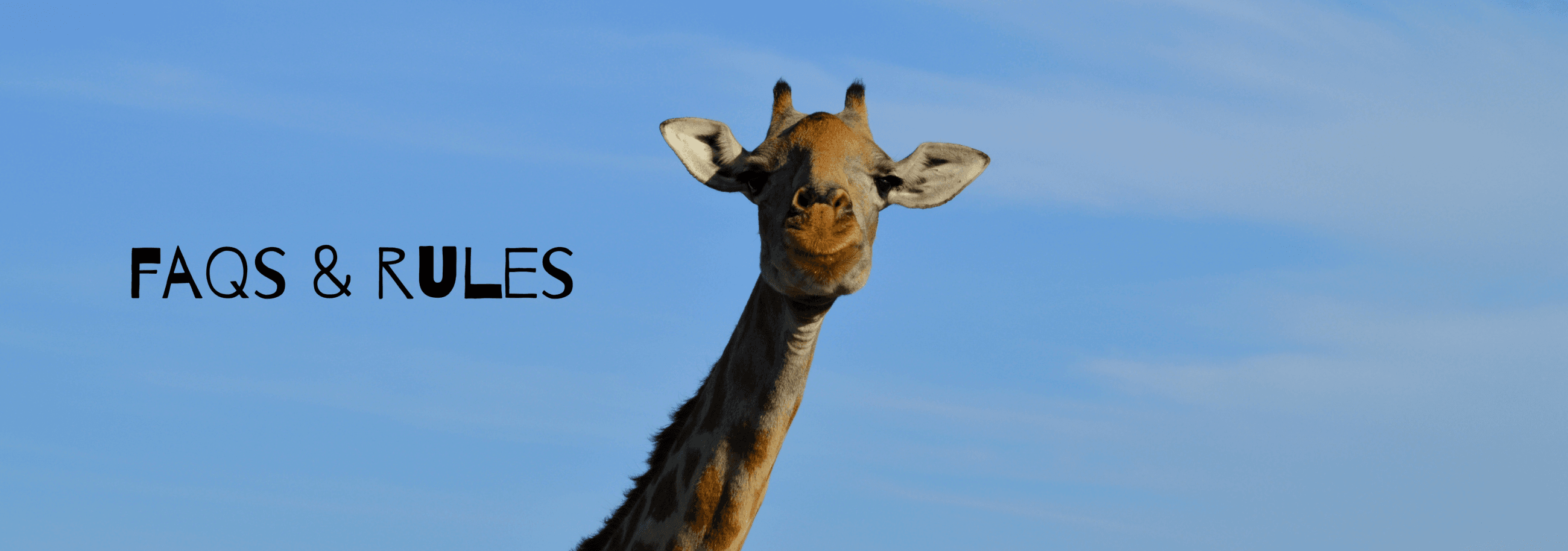 Giraffe against a blue sky with text "Rules and FAQs"
